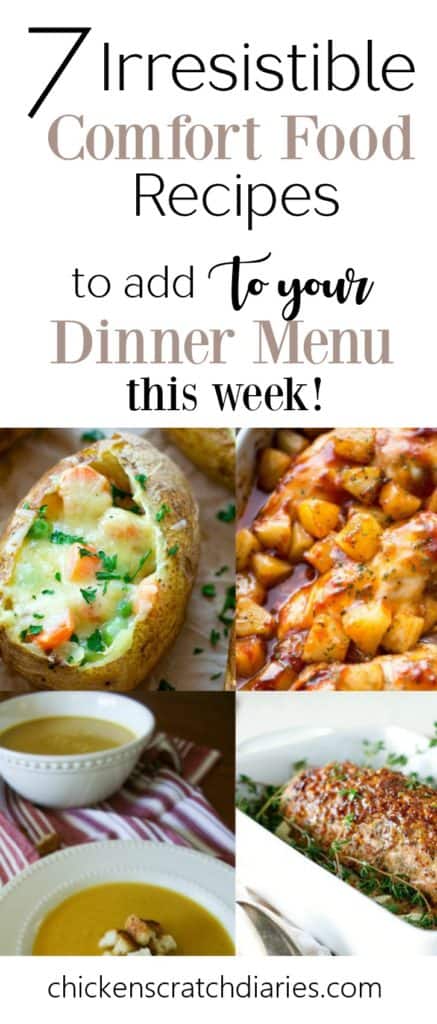 vertical graphic with text: 7 Irresistible Comfort Food Recipes to add to your Dinner Menu This Week, with collage image of recipes below.