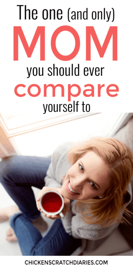 Image with text: The one (and only) mom you should compare yourself to