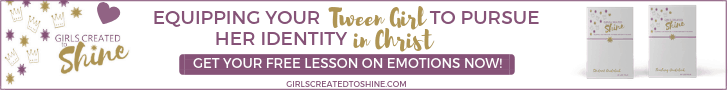 Tween emotions- free lesson-Girls Created to Shine