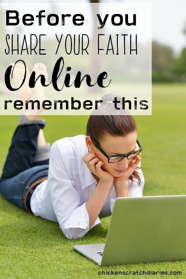 Sharing your faith online: the one caution we must remember. #Christian #Faith #Evangelism #Gospel