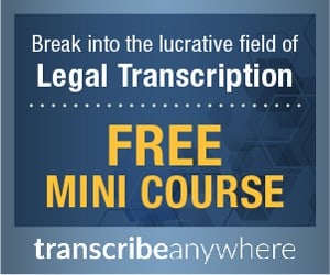 how to become a legal transcriptionist free mini course