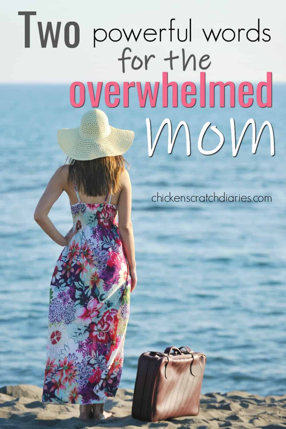 Encouragement for the Overwhelmed mom: the two words that might change everything. #Motherhood #Encouragement #WorkingMom #Faith
