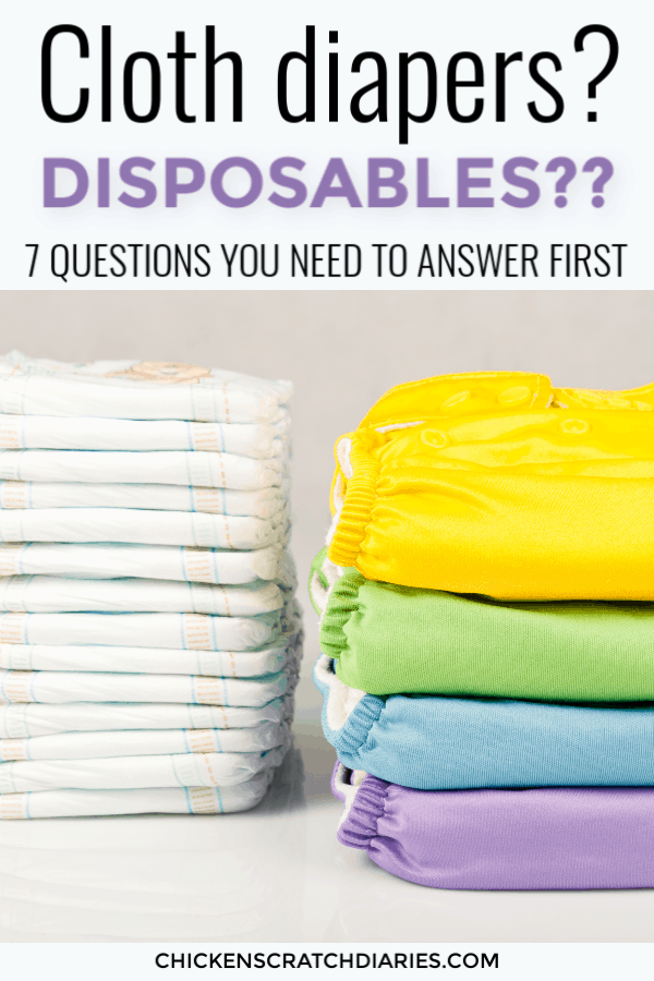 image with text: Cloth Diapers? Disposables?? 7 Questions You Need to Answer First, with a stack of colorful cloth diapers sitting on a table next to a stack of disposable diapers.