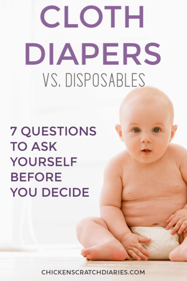 Graphic with text: "Cloth diapers vs. disposables - 7 questions to ask yourself before you decide", with image of  baby boy sitting up in a diaper against a white background.