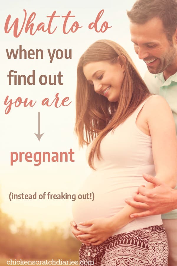 Vertical graphic with image of pregnant mom next to husband with text overlay "What to do when you find out you are pregnant - instead of freaking out!"