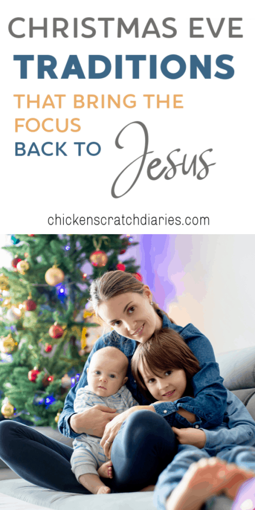 Christmas Eve traditions for families of faith who want to remember the real reason for the celebration! #ChristmasEve #Family #Kids #Jesus #Faith #Parenting