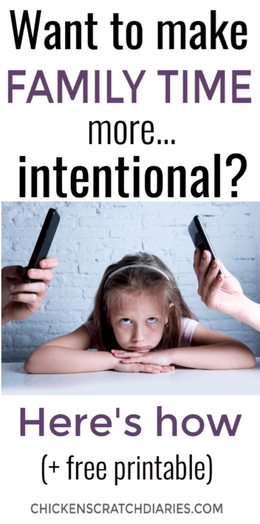 Making time for what matters: your kids and your family. It's harder than ever to be intentional about family time. These tips can help. #FamilyTime #IntentionalLiving #Parenting #Kids
