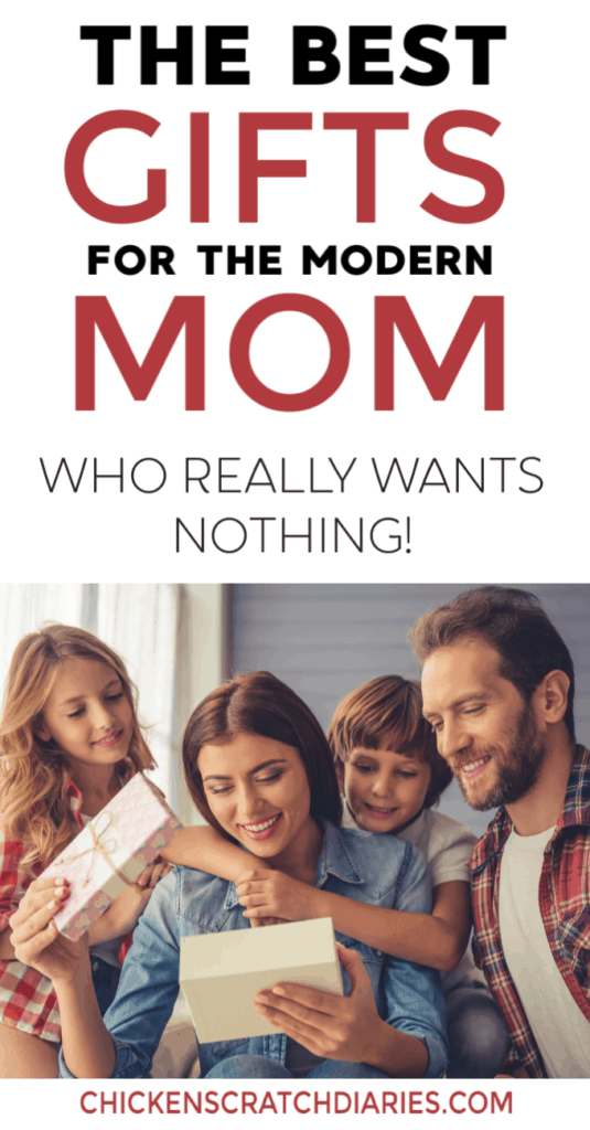 Vertical graphic with text "The best gifts for the modern mom who really wants nothing!" with image below of family surrounding a smiling mom, opening a gift box.