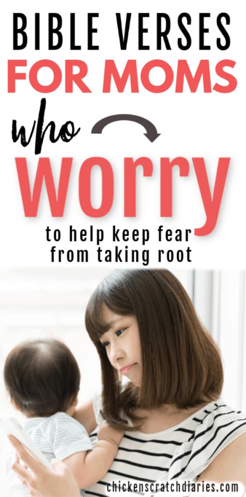 Image with text: Bible verses for moms who worry - to help keep fear from taking root