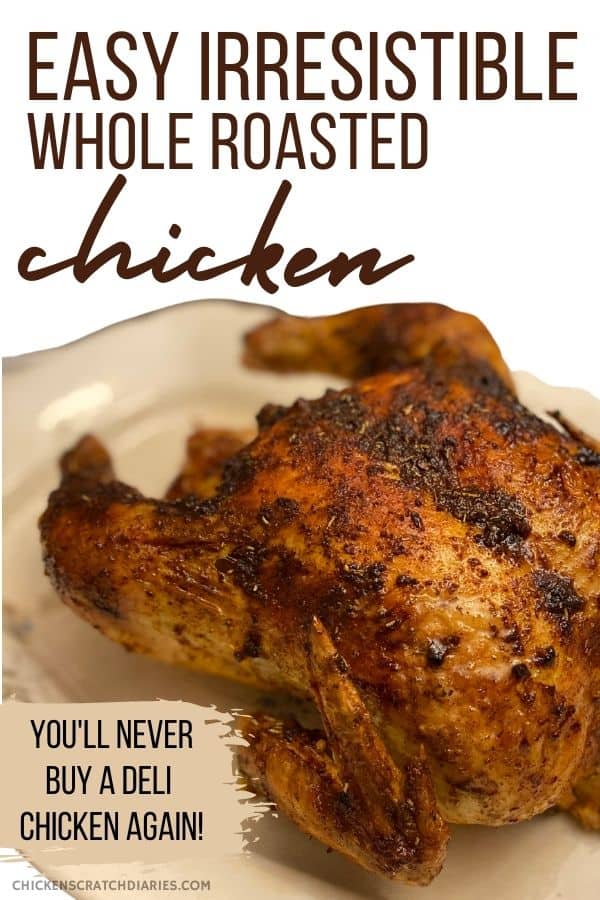 Graphic with text "easy irresistible whole roasted chicken" with image of roasted whole chicken on a platter just below the text.