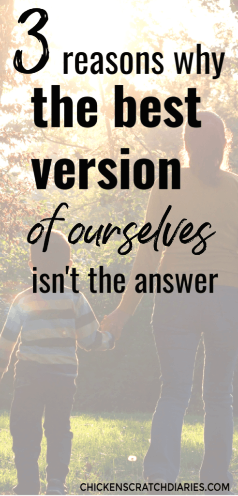 Image with text: Why the best version of ourselves isn't the answer