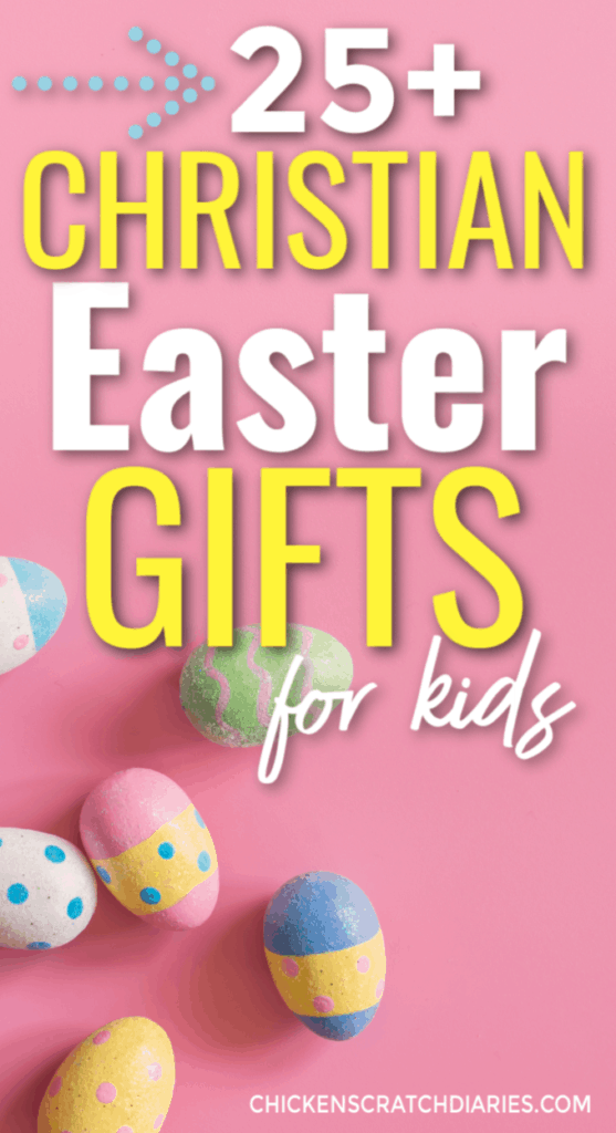 Image with text: 25+ Christian Easter Gifts for kids