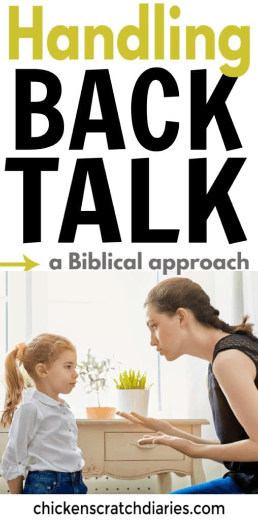 Vertical graphic: Mom disciplining daughter for talking back, explaining what she did wrong. With text overlay: "Handling Back Talk: a Biblical Approach"