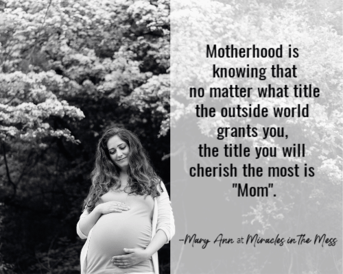 Quotes about being a mom: image: Miracles in the Mess
