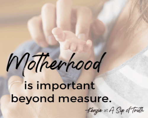 Quotes about being a mom- image: A Sip of Truth blog