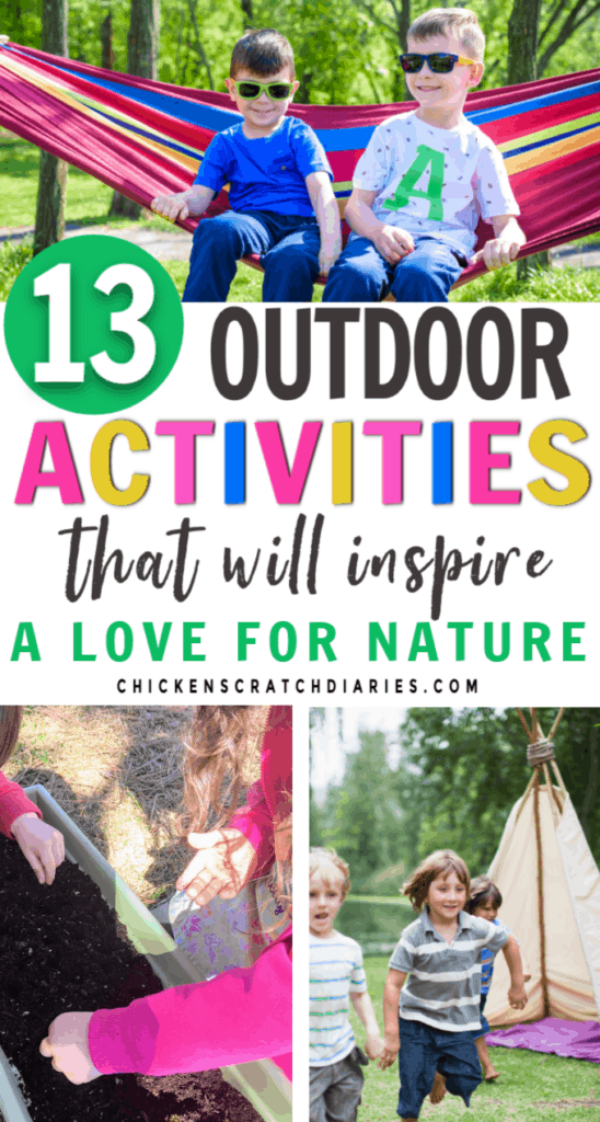 kids playing outside with text " 13 outdoor activities that will inspire a love for nature"