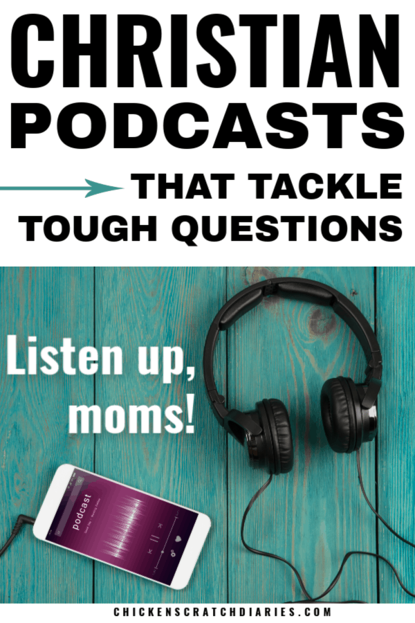 Vertical graphic with text - "Christian Podcasts that tackle tough questions" with image of headphones on a wooden backdrop.