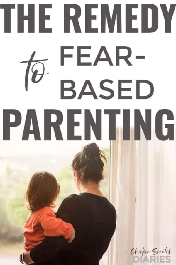 The remedy to fear based parenting: trusting God (graphic)