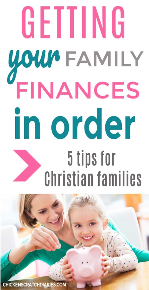 Vertical graphic with image of family putting change in piggy bank and text "Getting your family finances in order- 5 tips for Christian families"