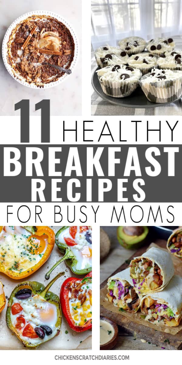 11 Healthy Breakfast Recipes for Busy Moms » Chicken Scratch Diaries