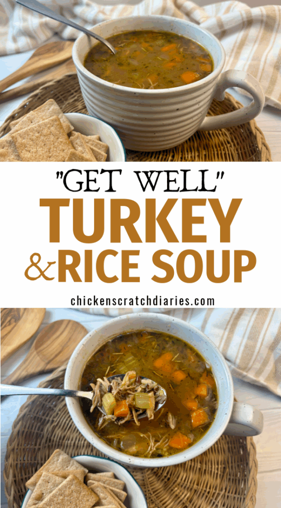 Vertical graphic with two images of soup in soup bowl and text "get well turkey and rice soup"