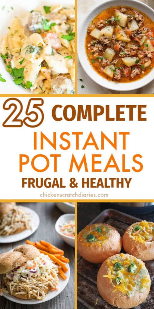 Vertical graphic with collage of 4 meals and text "25 complete instant pot meals- frugal & healthy"