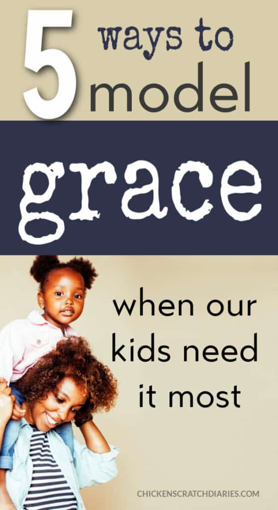 Image of mom and daughter with text- 5 ways to model grace when our kids need it most