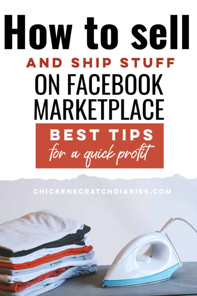 Pinnable pinterest graphic with image of a stack of folded clothing and a clothes iron, with text above stating How to sell and ship stuff on Facebook Marketplace-Best tips for a quick profit.