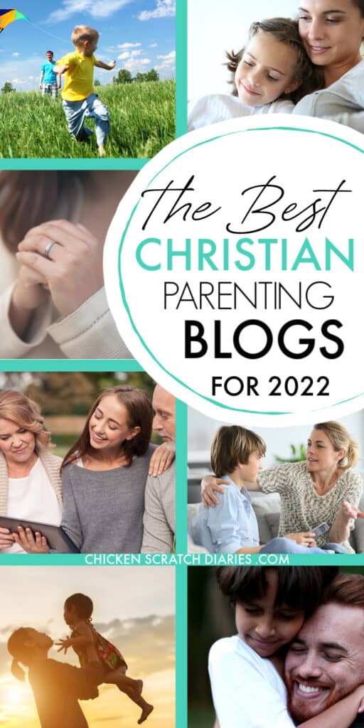 Collage of images with moms and dads with their children in different scenes, with text overlay "the best Christian parenting blogs for 2022"