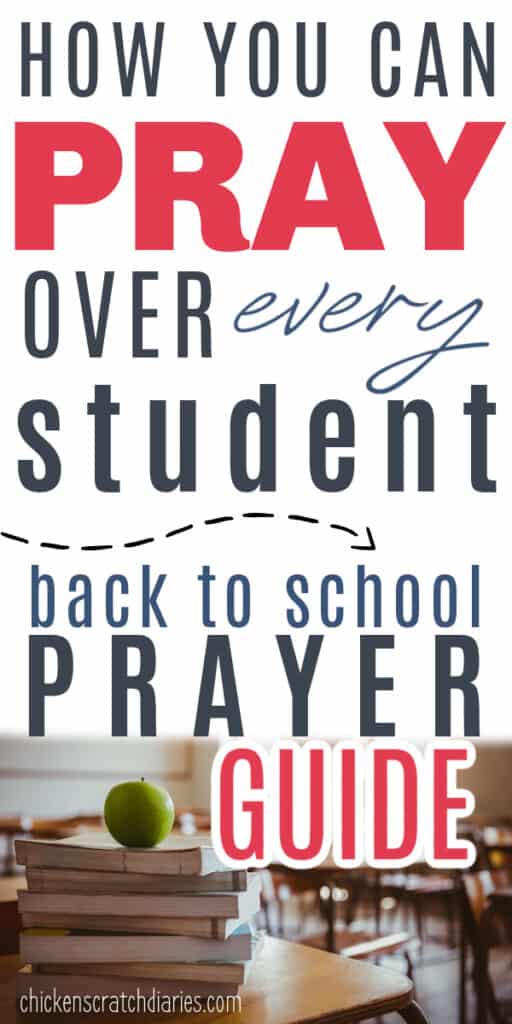 Graphic with text- How you can pray over every student- back to school prayer guide - with image of classroom and an apple on a stack of books.
