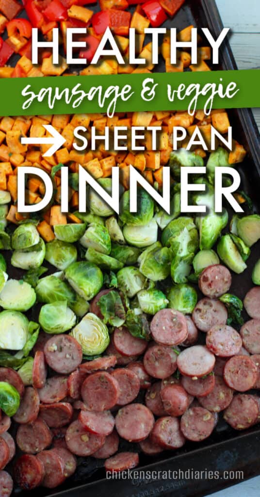 Roasted peppers, sweet potatoes, Brussels sprouts and chicken sausage on a sheet pan with text "Healthy sausage & veggie Sheet Pan Dinner"
