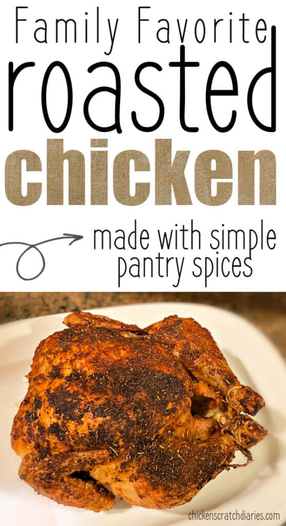 Graphic with text "Family favorite roasted chicken made with simple pantry spices", with image of oven roasted chicken below.