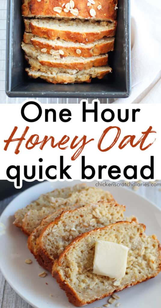 Quick oat bread in a loaf pan with image of sliced bread on a plate below, with text overlay "One Hour Honey Oat quick bread"