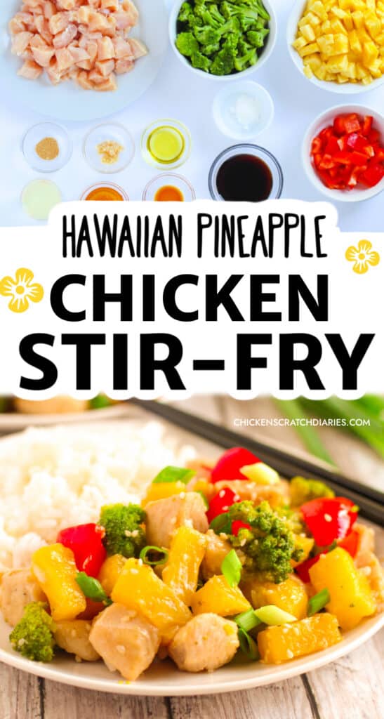 Image of ingredients along with finished dish, with text "Hawaiian Pineapple Chicken Stir-fry"