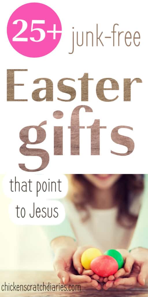 Vertical graphic with text "25+ Junk-free Easter gifts that point to Jesus"