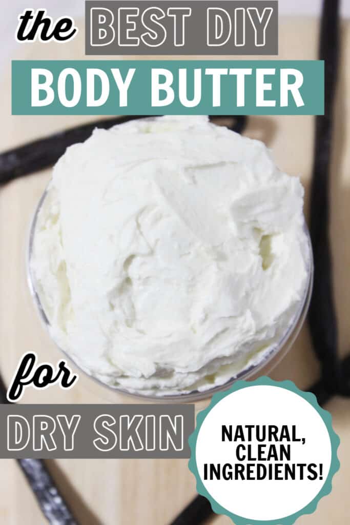 Vertical image of whipped body butter with text "The Best DIY body butter for dry skin- Natural, clean ingredients"