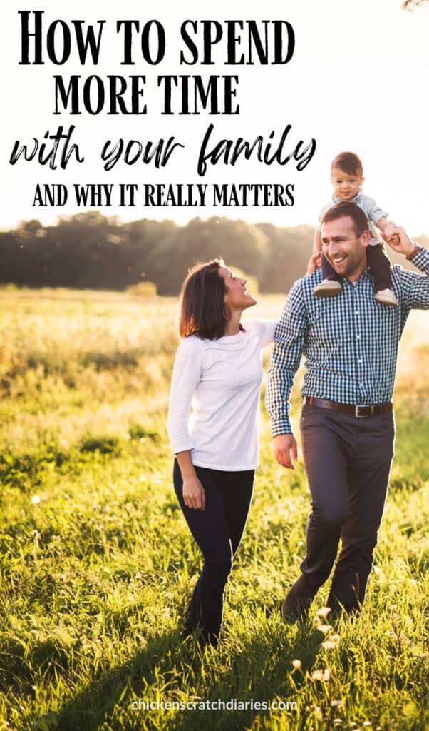 Young family walking in a field with text "How to spend more time with your family - and why it really matters"
