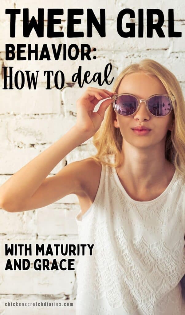 Graphic with blonde tween girl with sunglasses standing in front of a brick wall, with text "Tween girl behavior: How to deal- with maturity and grace"