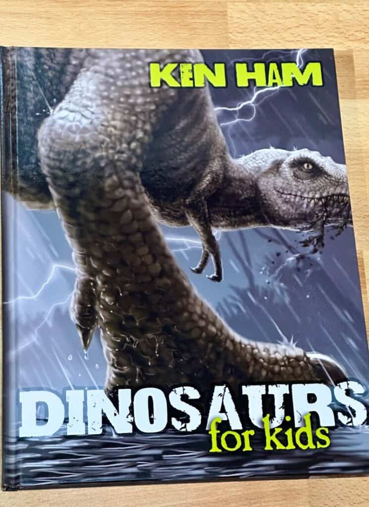 Ken Ham Dinosaurs book.