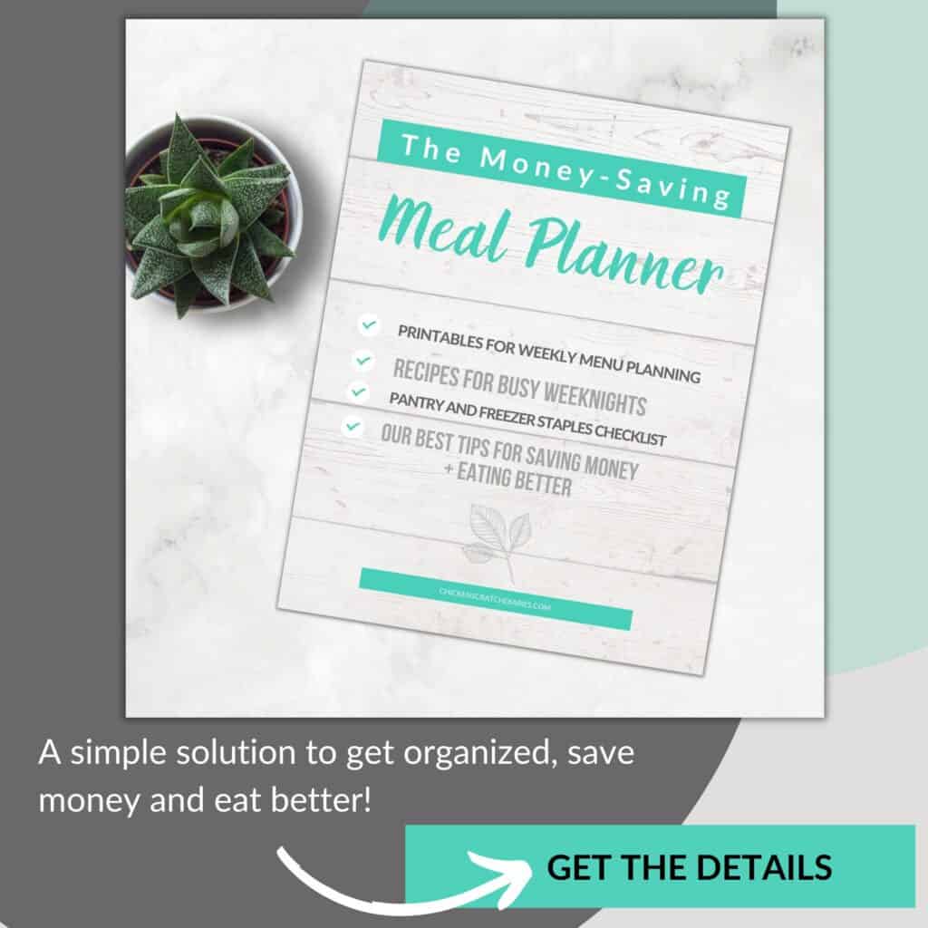 Money Saving Meal Planner Printable- ad for product on this site. Image of Meal Planner with text "A simple solution to get organized, save money and eat better! Get the details."
