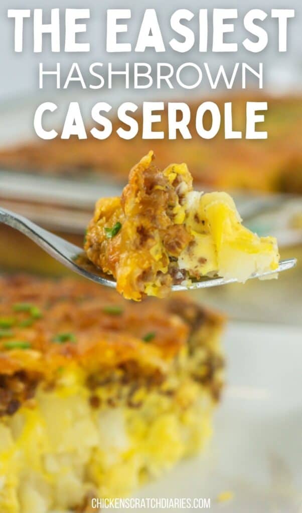 Vertical image with forkful of breakfast casserole and text overlay "The Easiest Hashbrown casserole"