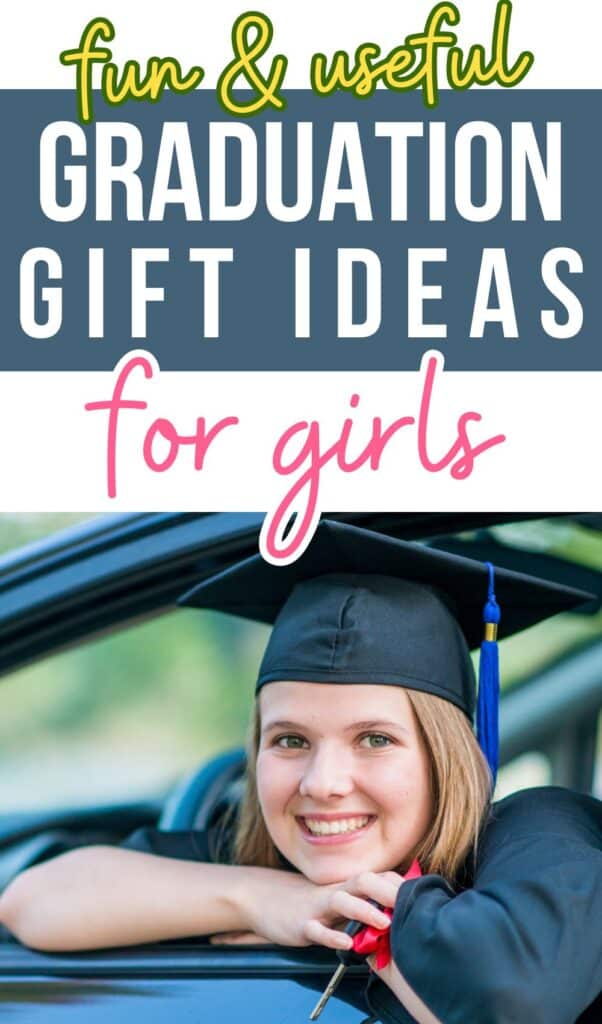 Image of girl in graduation hat smiling and leaning out a car window with text above "Fun & useful graduation gift ideas for girls"