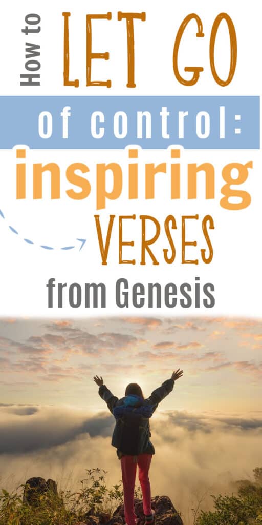 vertical graphic with image of woman standing with arms outstretched on a hilltop cliff with text "How to let go of control: inspiring verses from Genesis"