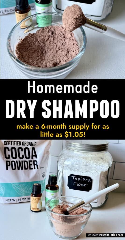 Vertical graphic with ingredients and dry shampoo container and text "Homemade Dry Shampoo - make a 6-month supply for as little as $1.05!"